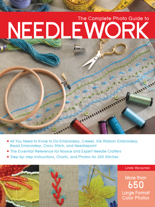 Title details for The Complete Photo Guide to Needlework by Linda Wyszynski - Available